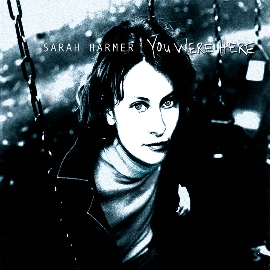 Sarah Harmer - You Were Here